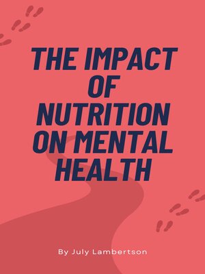 cover image of The Impact of Nutrition of Mental Health